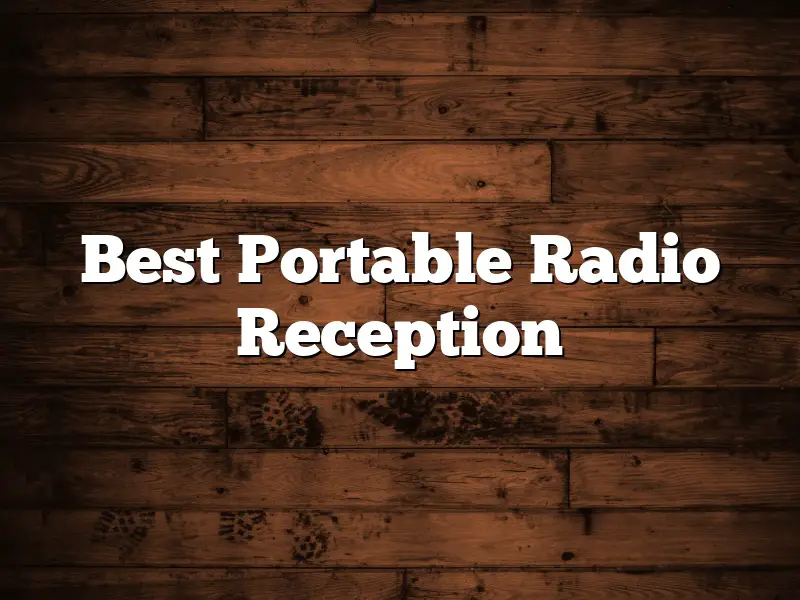 Best Portable Radio Reception