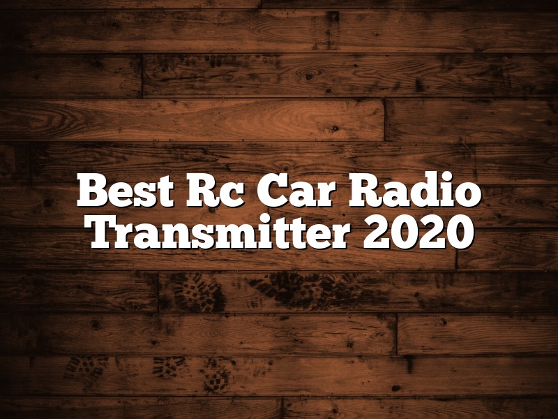 Best Rc Car Radio Transmitter 2020