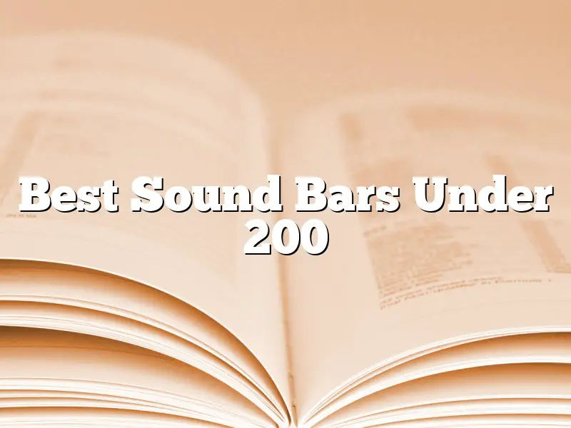 Best Sound Bars Under 200