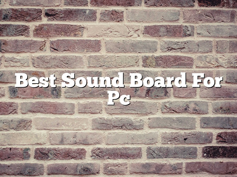 Best Sound Board For Pc