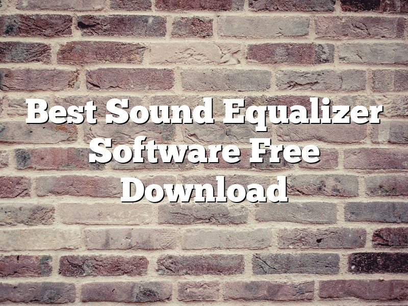 Best Sound Equalizer Software Free Download