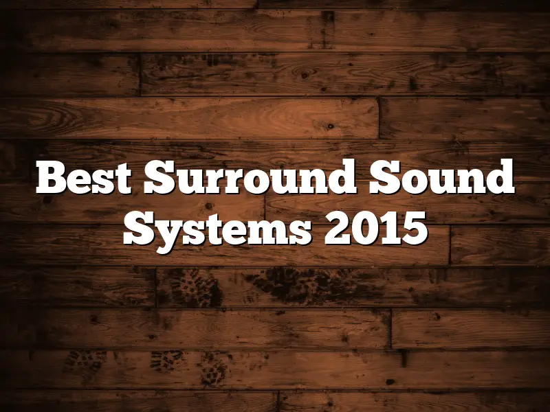 Best Surround Sound Systems 2015