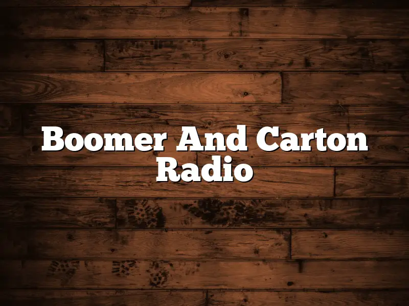 Boomer And Carton Radio