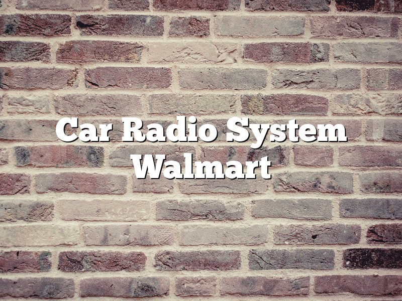 Car Radio System Walmart