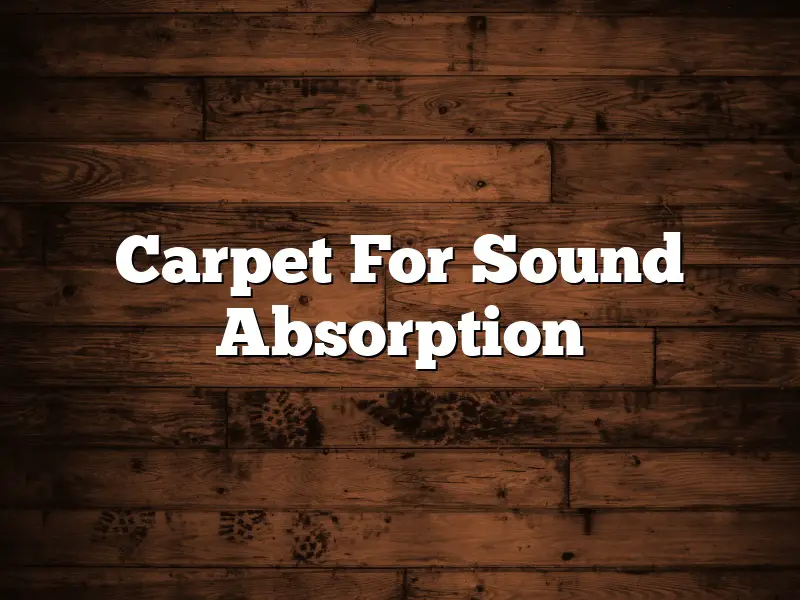 Carpet For Sound Absorption