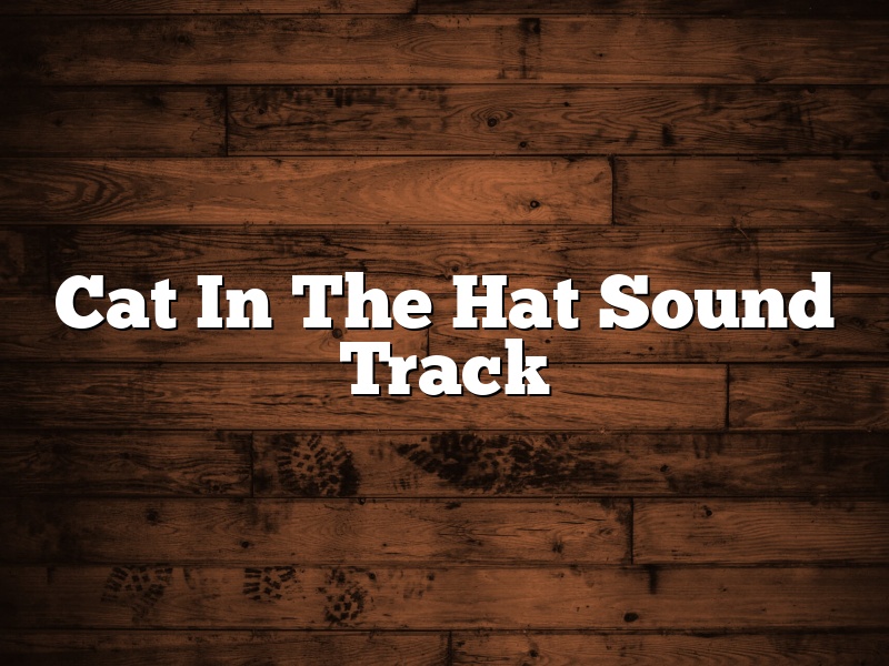 Cat In The Hat Sound Track
