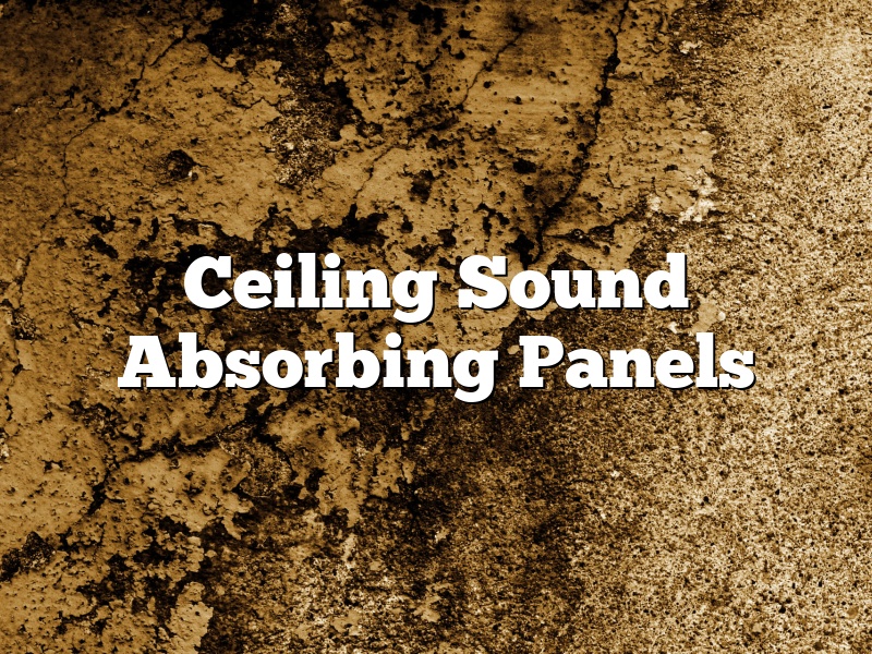 Ceiling Sound Absorbing Panels