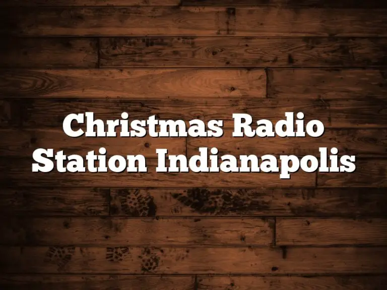 Christmas Radio Station Indianapolis December 2023