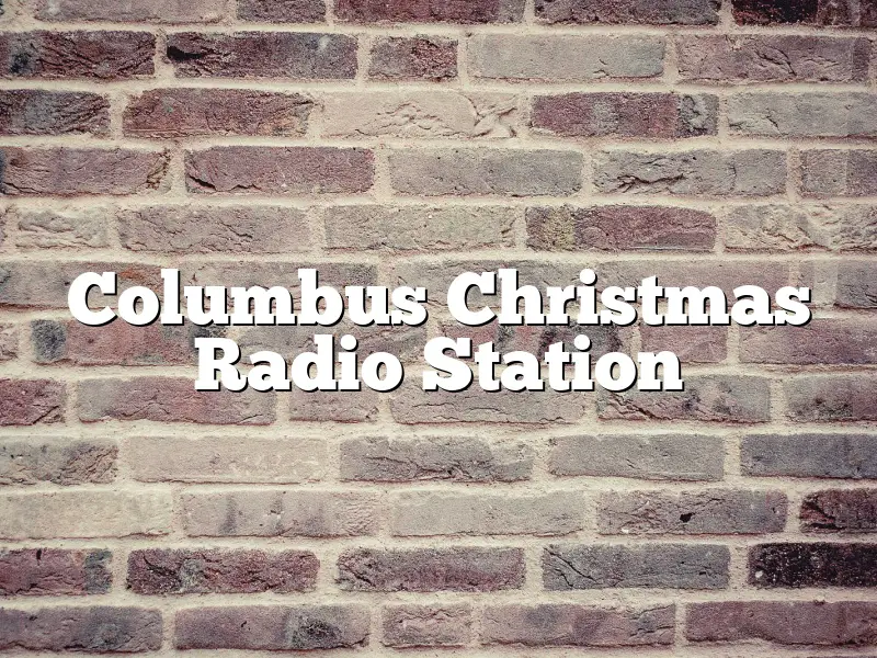 Columbus Christmas Radio Station