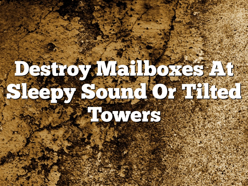 Destroy Mailboxes At Sleepy Sound Or Tilted Towers