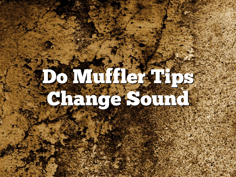 Do Muffler Tips Change Sound