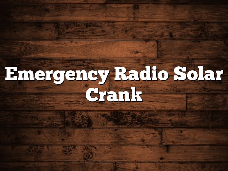 Emergency Radio Solar Crank
