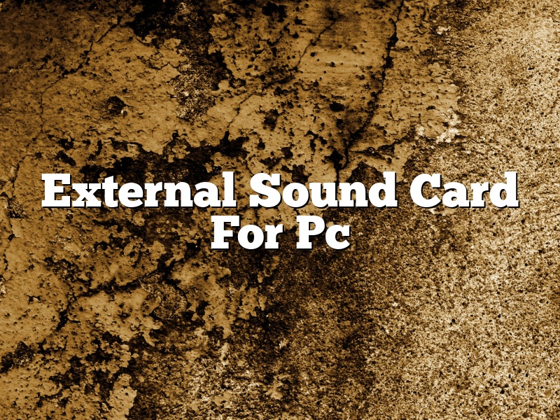 External Sound Card For Pc