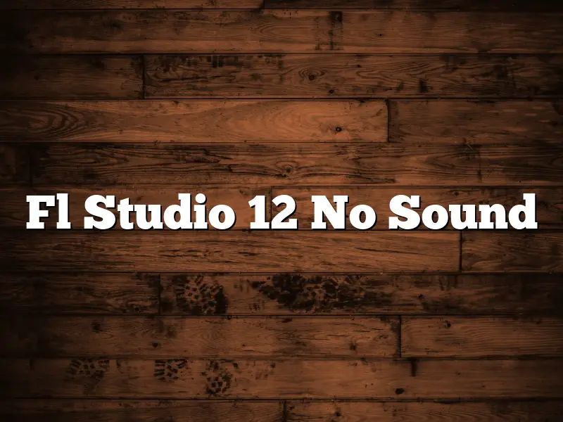 Fl Studio 12 No Sound