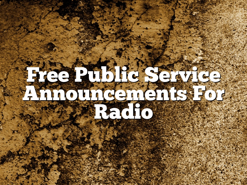 Free Public Service Announcements For Radio