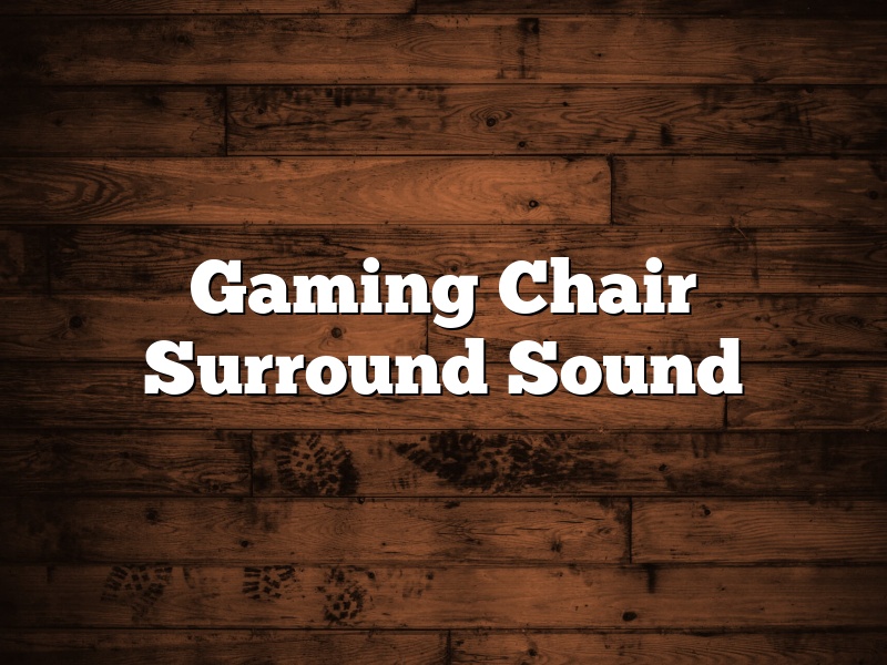 Gaming Chair Surround Sound