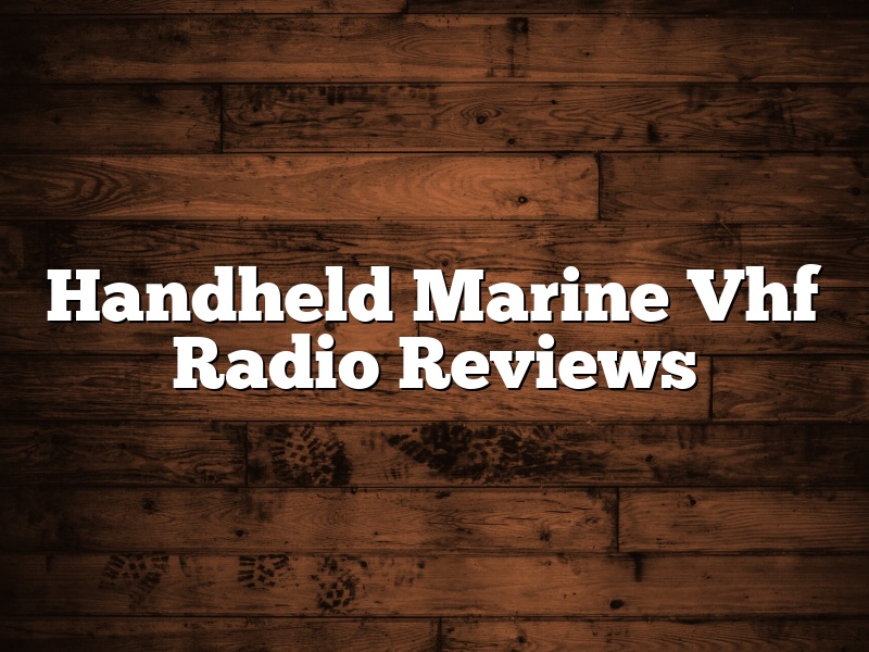 Handheld Marine Vhf Radio Reviews