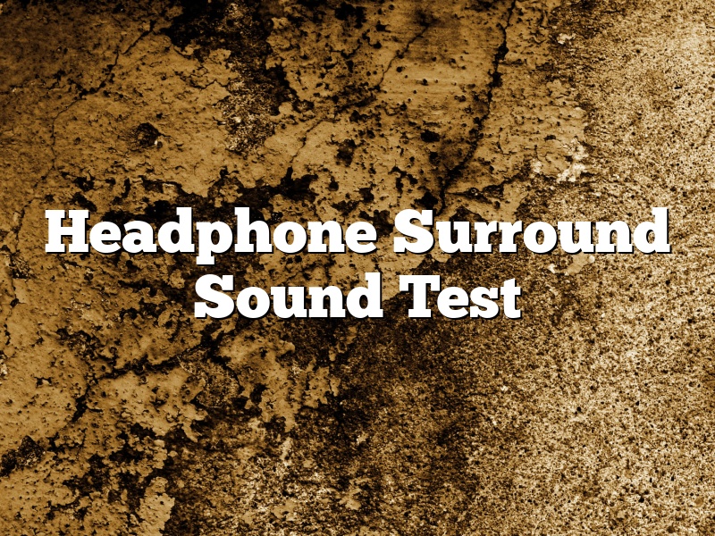 Headphone Surround Sound Test