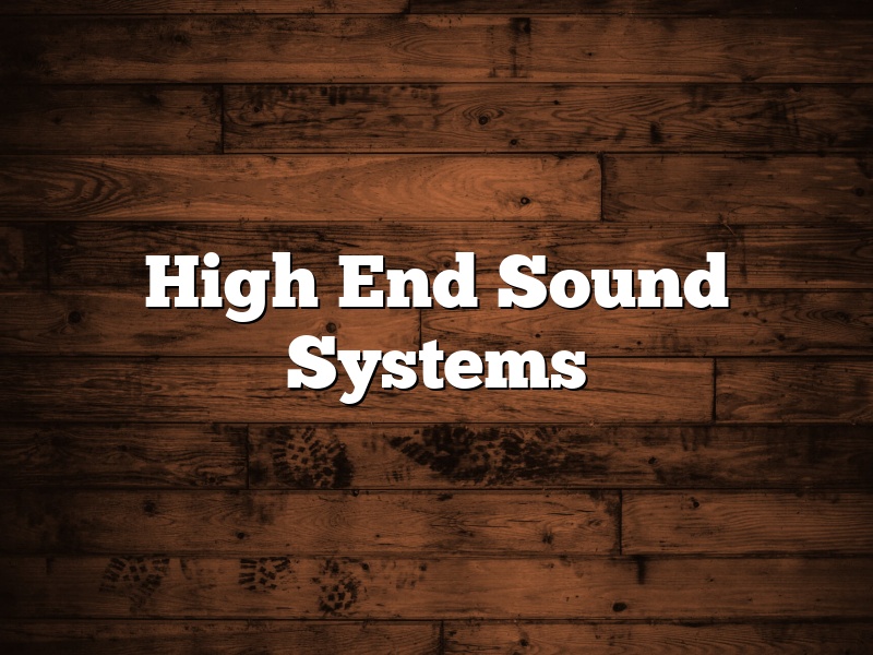 High End Sound Systems