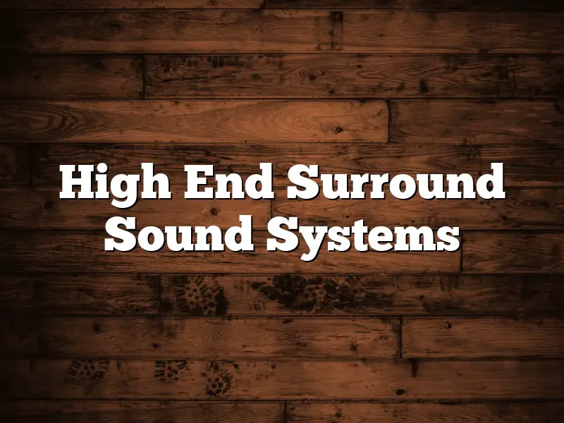 High End Surround Sound Systems