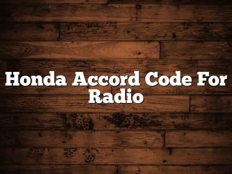 Honda Accord Code For Radio