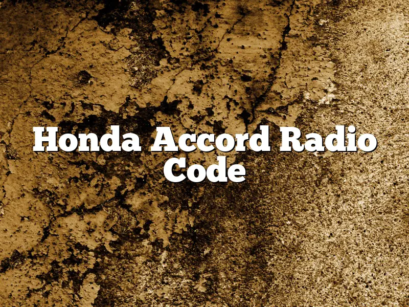 Honda Accord Radio Code