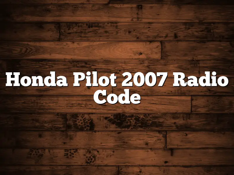 Honda Pilot 2007 Radio Code