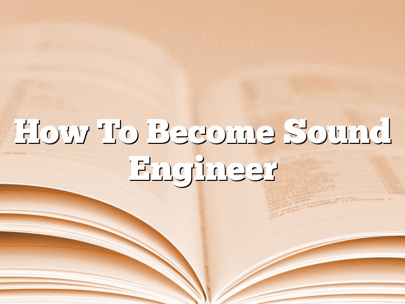 How To Become Sound Engineer