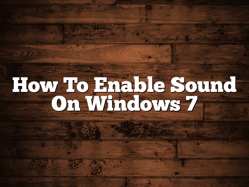 How To Enable Sound On Windows 7