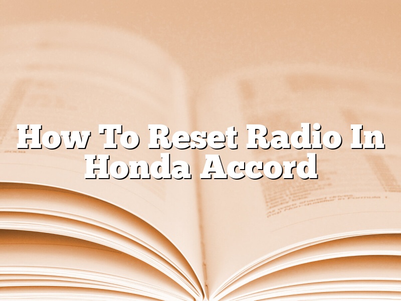 How To Reset Radio In Honda Accord
