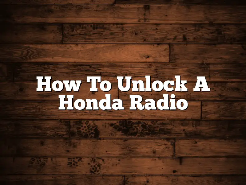 How To Unlock A Honda Radio