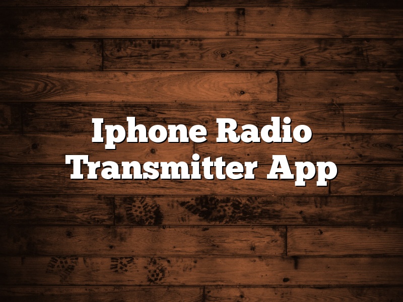Iphone Radio Transmitter App