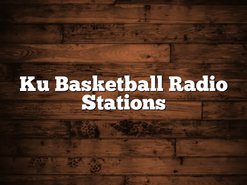 Ku Basketball Radio Stations
