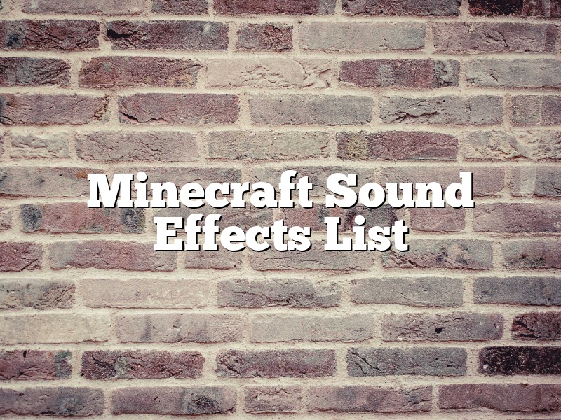 Minecraft Sound Effects List