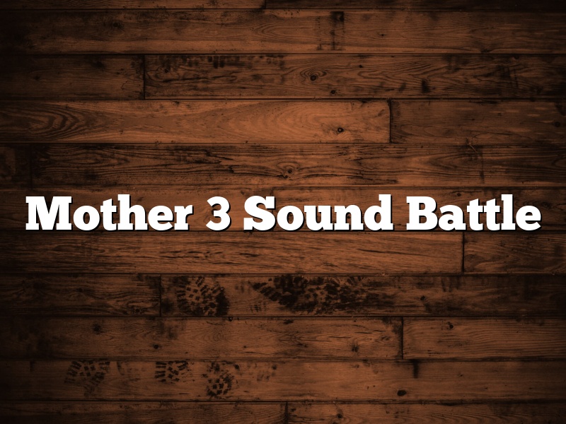 Mother 3 Sound Battle