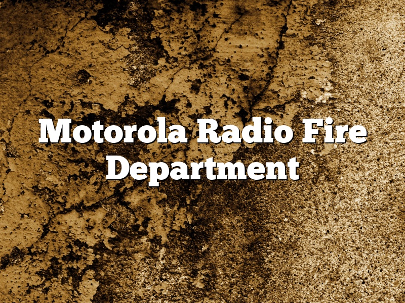 Motorola Radio Fire Department