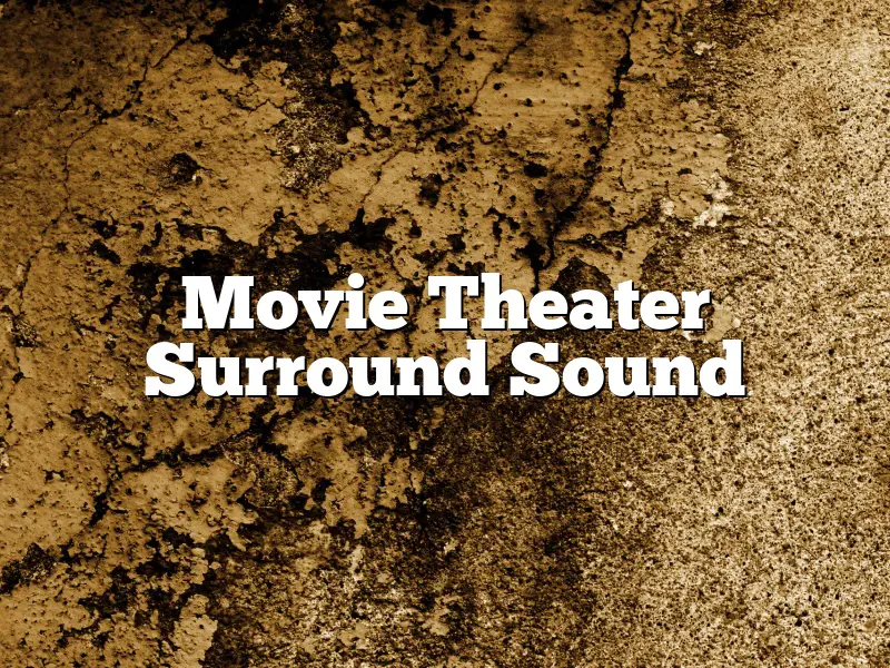 Movie Theater Surround Sound
