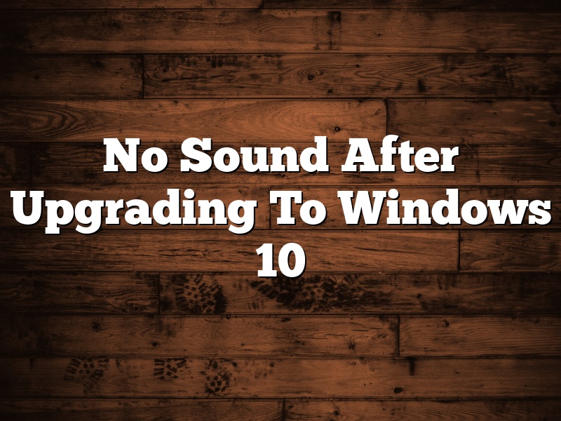No Sound After Upgrading To Windows 10