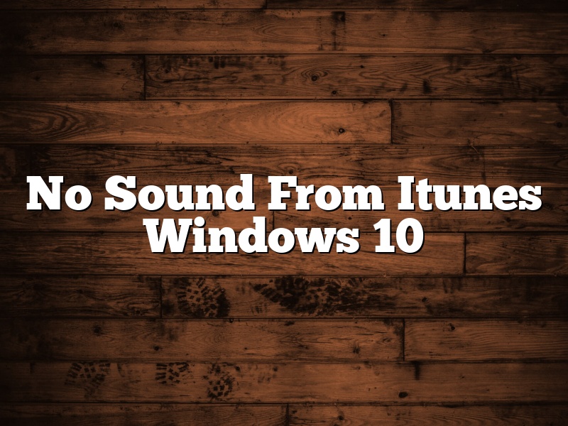 No Sound From Itunes Windows 10