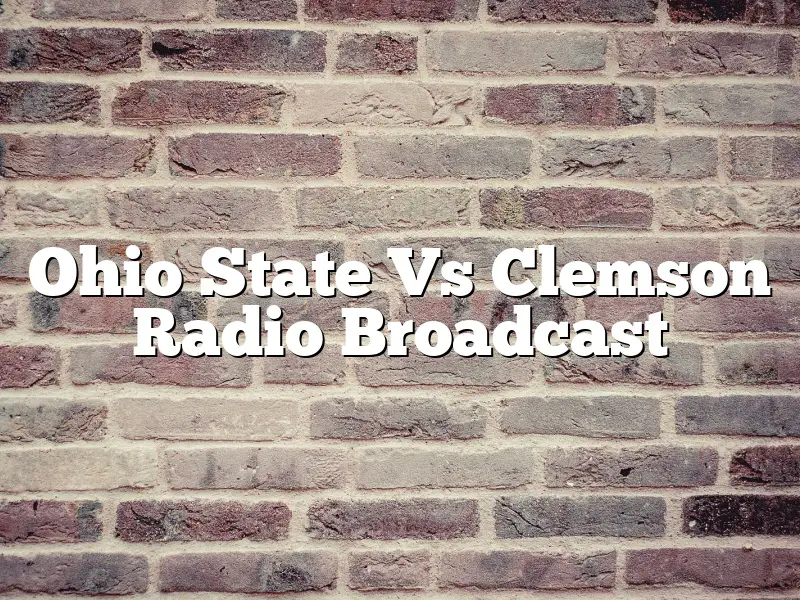 Ohio State Vs Clemson Radio Broadcast