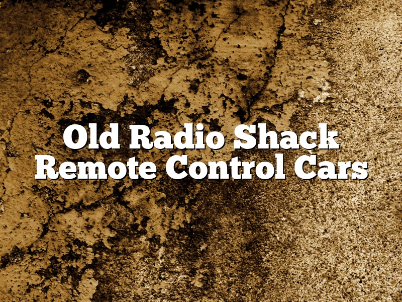 Old Radio Shack Remote Control Cars