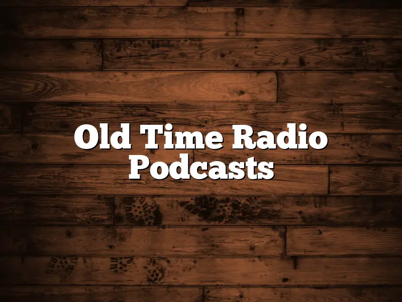 Old Time Radio Podcasts