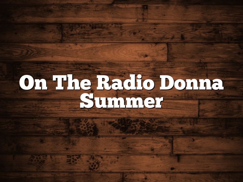On The Radio Donna Summer