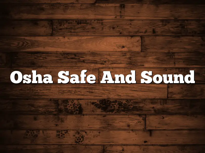 Osha Safe And Sound