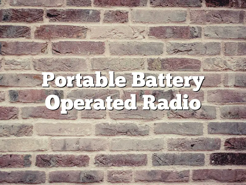 Portable Battery Operated Radio