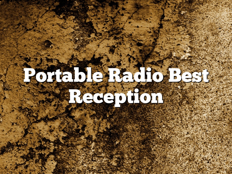 Portable Radio Best Reception