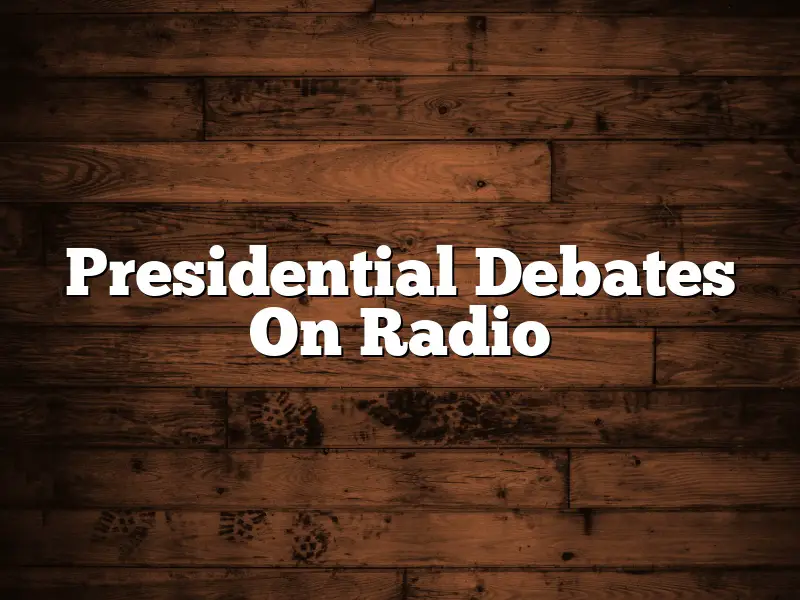 Presidential Debates On Radio