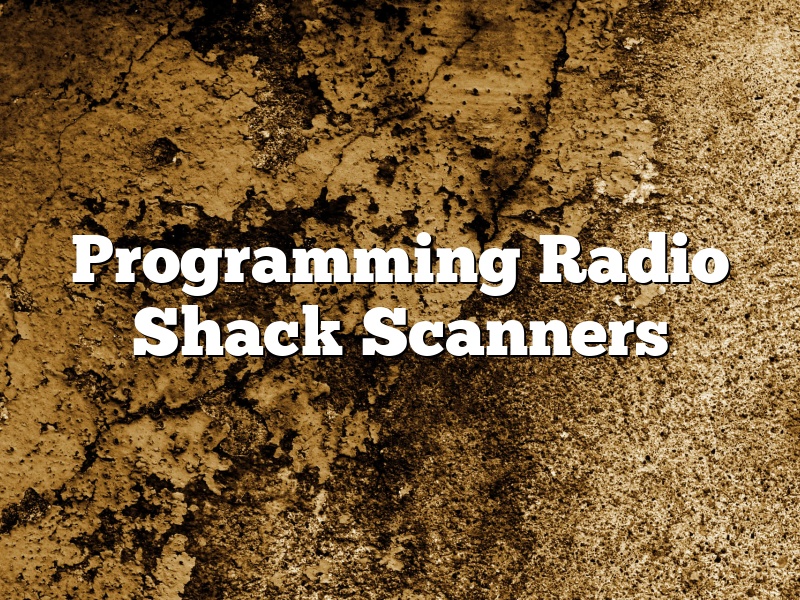 Programming Radio Shack Scanners