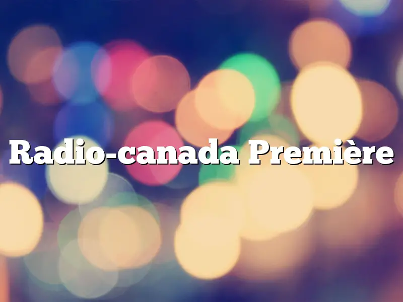 Radio-canada Première