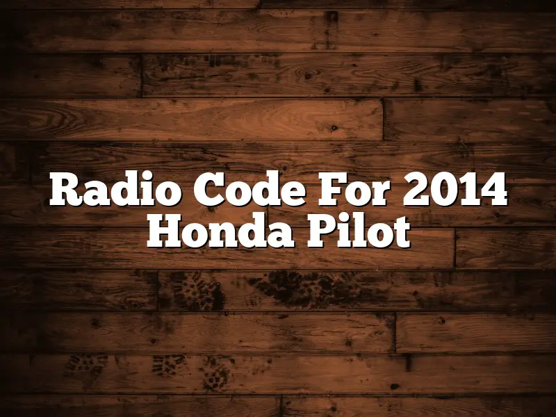 Radio Code For 2014 Honda Pilot